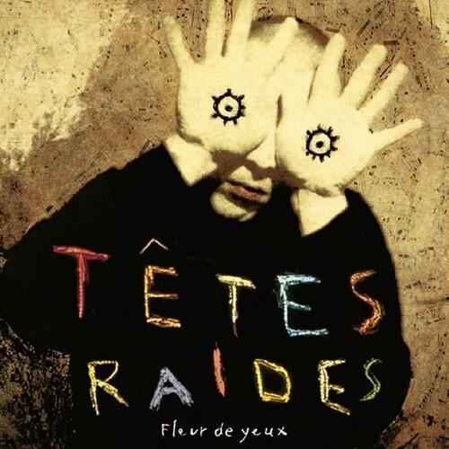 Tetes Raides - Fleur De Yeux [CD] France - Import
