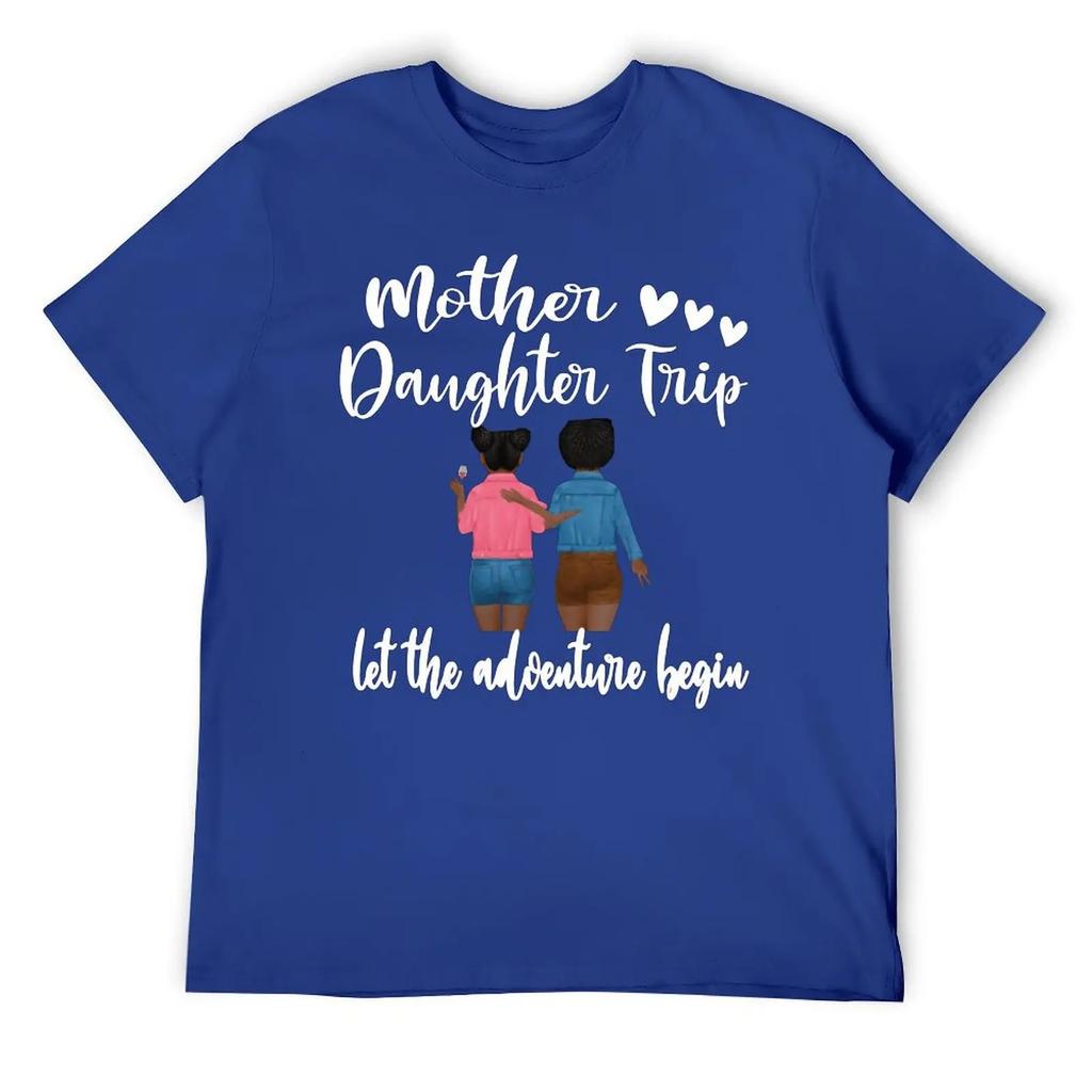 Crewneck Mother's Day Black Daughter Trip Vacation Travel Vacay T-shirt Sport Tees Top Quality Funny Novelty Leisure USA Size