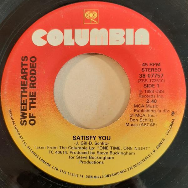

7inch Record SWEETHEARTS OF THE RODEO Satisfy You One Time One Night 3807757 Columbia 1988 Canada CountryFolk Used