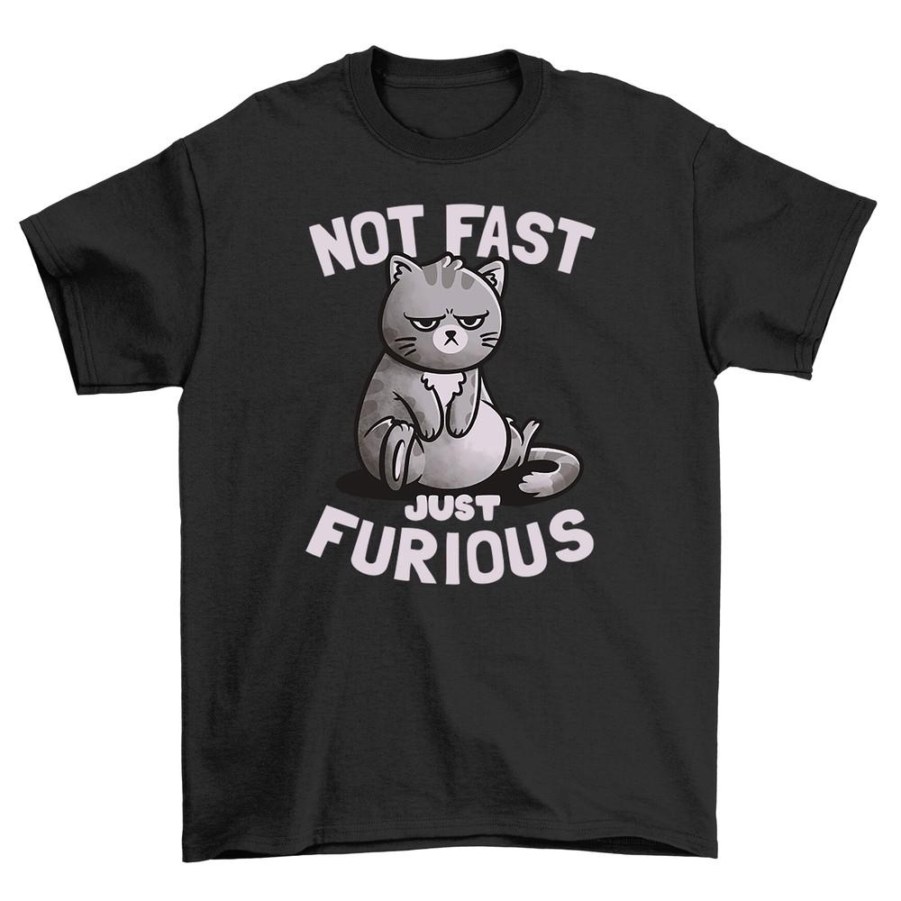 

Not Fast Just Furious cat t-shirt - Purr-fectly hilarious! Unleash the fur-ociou 3XL