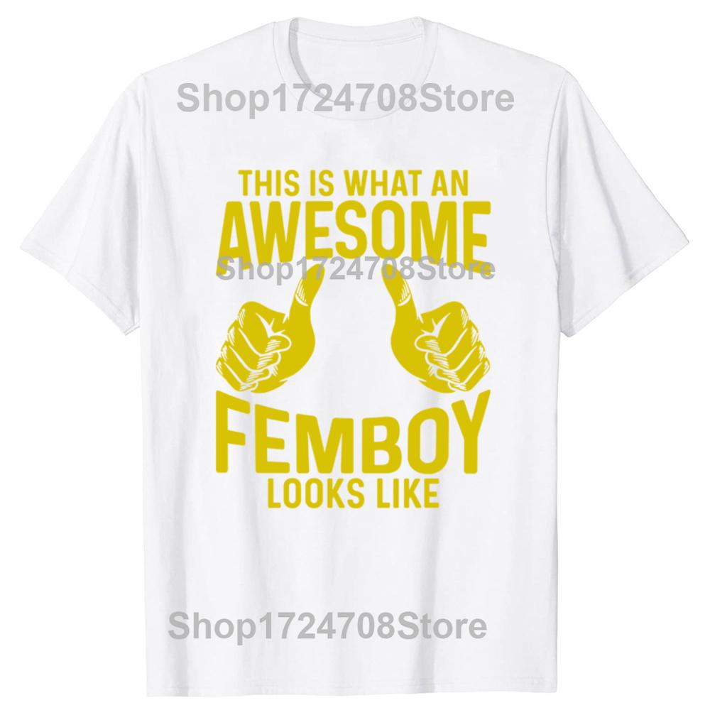 Lustig So Sieht Ein Toller Femboy Aus Geschenk T-Shirts Herren Mode Lässiges T-Shirt 100% Baumwolle Locker Übergröße T-Shirt