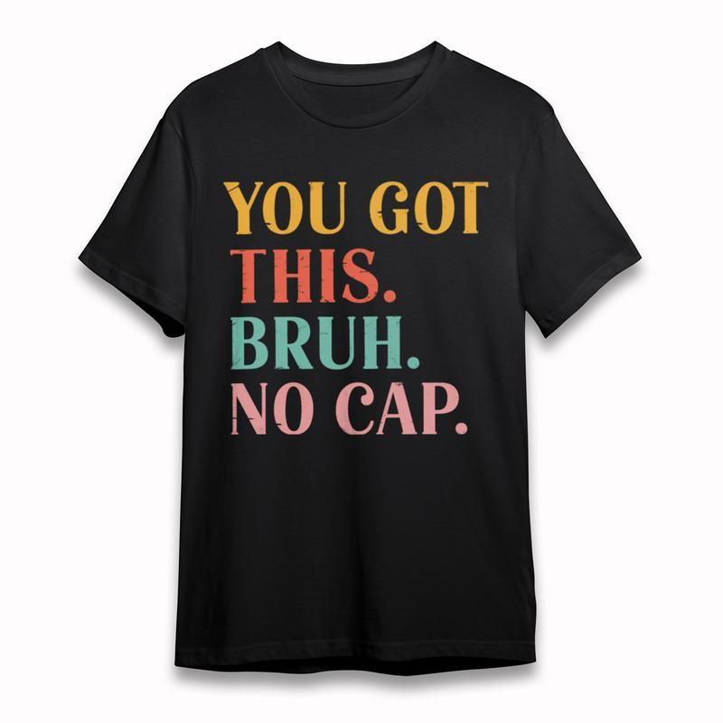 Women's Plus Size Classic T-Shirt You Got This Bruh Urban Slang Distressed Tee