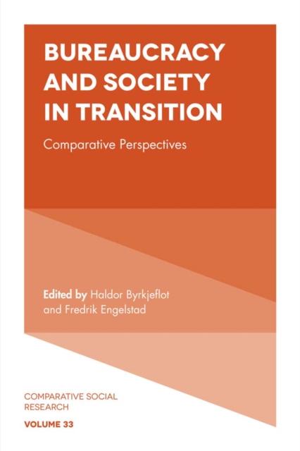 The Bureaucracy and Society In Transition : Comparative Perspectives Book