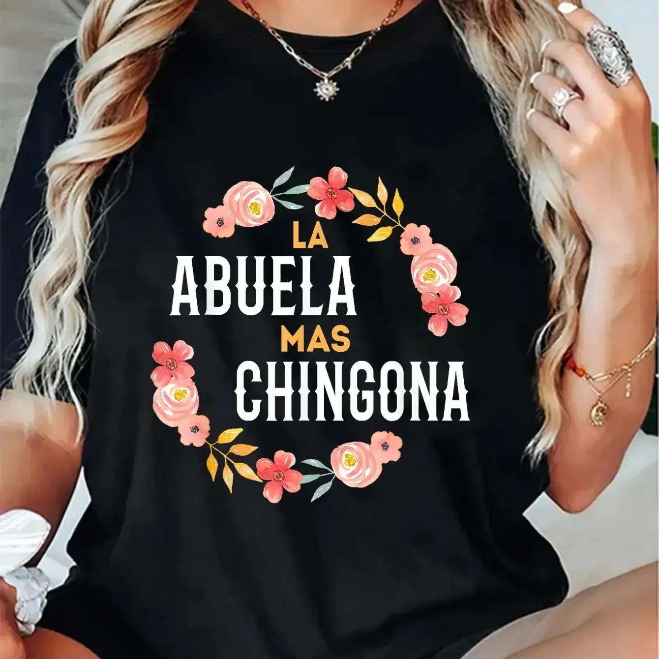 100% Cotton Unisex La Abuela Mas Chingona Spanish Grandma Floral Arch T-Shirt XL