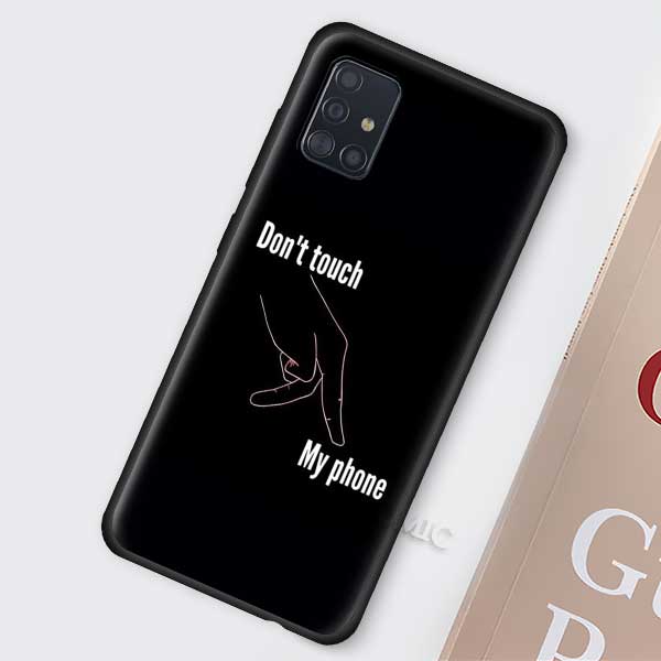 Do Not dont Touch My Phone Case for Samsung Galaxy A51 A71 A50 A21s S20 FE S21 Ultra A31 A10 A20e A41 A70 Black Soft TPU Cover