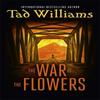 The War of the Flowers by Tad Williams Paperback Book 9781473641211