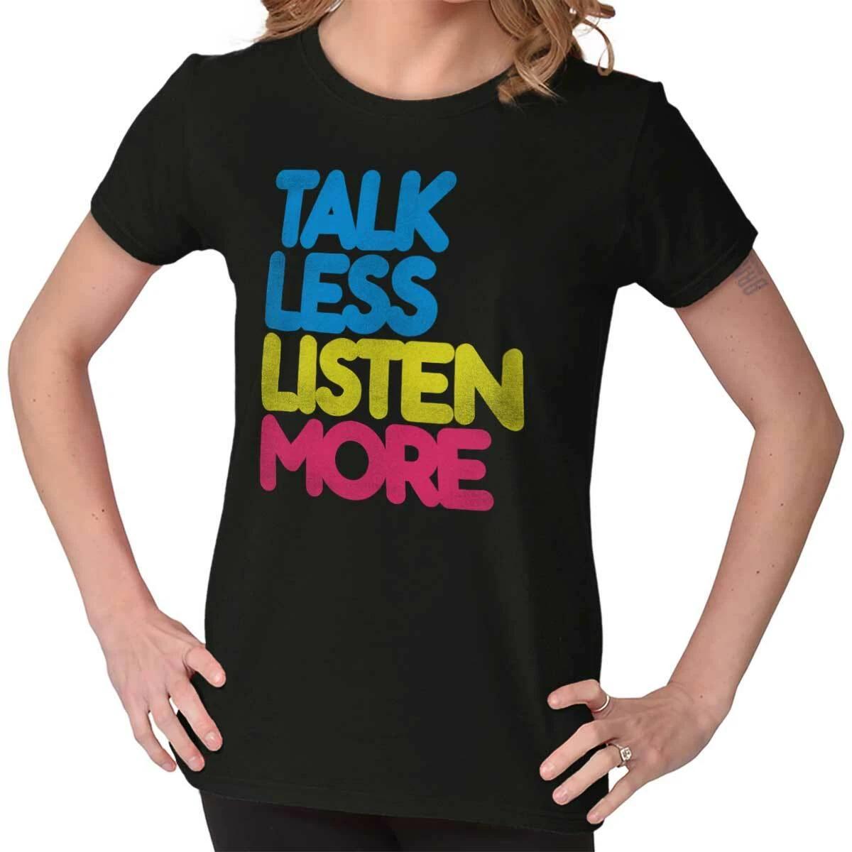 Funny Sarcastic Humor Talk Less Listen More Womens Top Junior Graphic Tee XXL