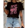 Women's It Is What It Is Graphic T-Shirt Black Pink Letter Print Casual Short Sleeve Round Neck Spring Summer Top