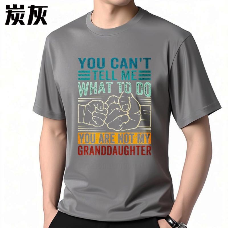 Mode Sommer Für ihn T-Shirt Du kannst mir nicht sagen, was ich tun soll, du bist nicht meine Enkelin Kurzarm Reise O-Ausschnitt T-Shirts