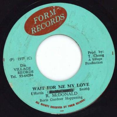 7inch Record R. MCDONALD, BORIS GARDNER HAPPENIN - Wait For Me My Love / Wait For Me M Form 1975 Jamaica Reggae, Ska & Dub
