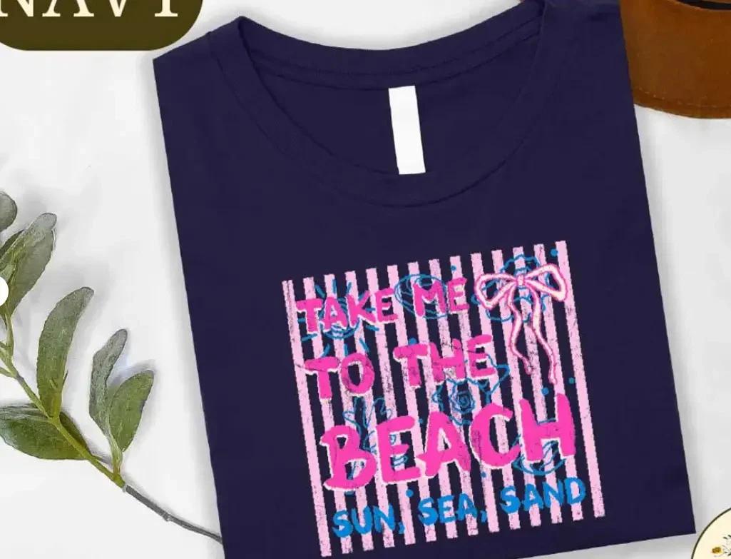 Take Me To The Beach Shirt, Coastal Beach Lover Tee, Sun Sea Sand Apparel L