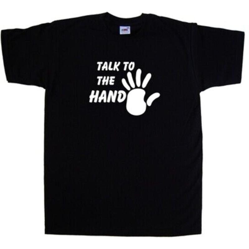 Talk To The Hand Funny T-Shirt - Men s Summer Cotton Graphic Tee S разноцветный