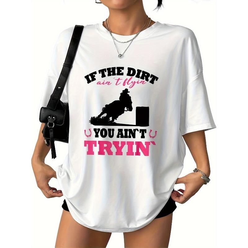 

Женская розовая футболка для родео - Если грязь не летит, Графика с изображением лошади и бочкового бега, Повседневная футболка с коротким рукавом, Круглый вырез, Дизайн в западном стиле S белый