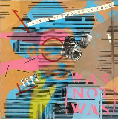 7inch Record WAS (NOT WAS) - Spy In The House Of Love WAS2 Fontana 1987 UK Rock Used