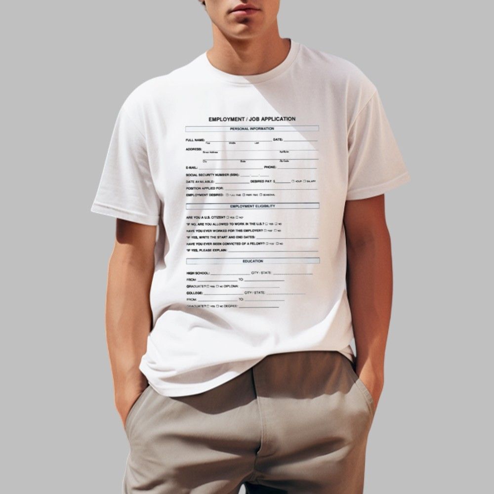 Employment Job Application Shirt, T-Shirt Trending 2025 Size S-5XL S разноцветный