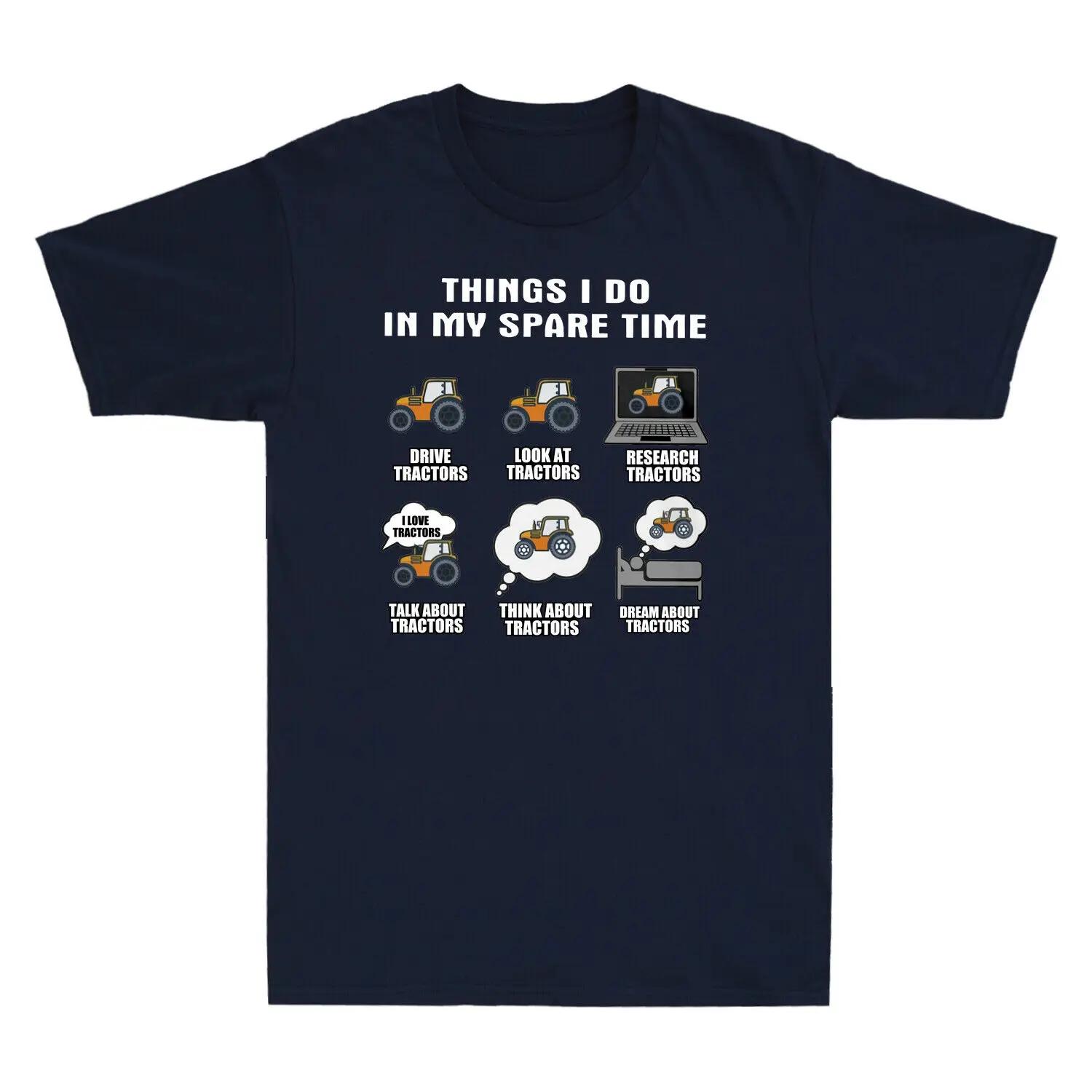 

Things I Do In My Spare Time Funny Farm Farmer Tractor TShirt Summer Cotton Short Sleeve ONeck Mens T Shirt New S3XL 4XL