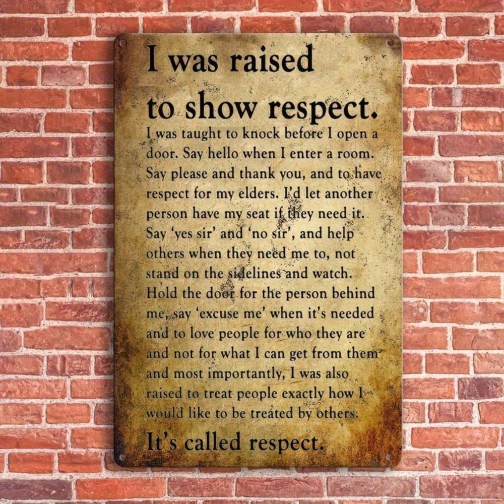 Vintage Iron Metal Sign 12x8 Inch, Rustic Waterproof Wall Art Respect Quote, Nostalgic Decor for Home Garage