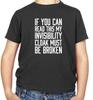 If You Can Read This My Invisibility Cloak Must Be Broken Kids T-Shirt - Potter