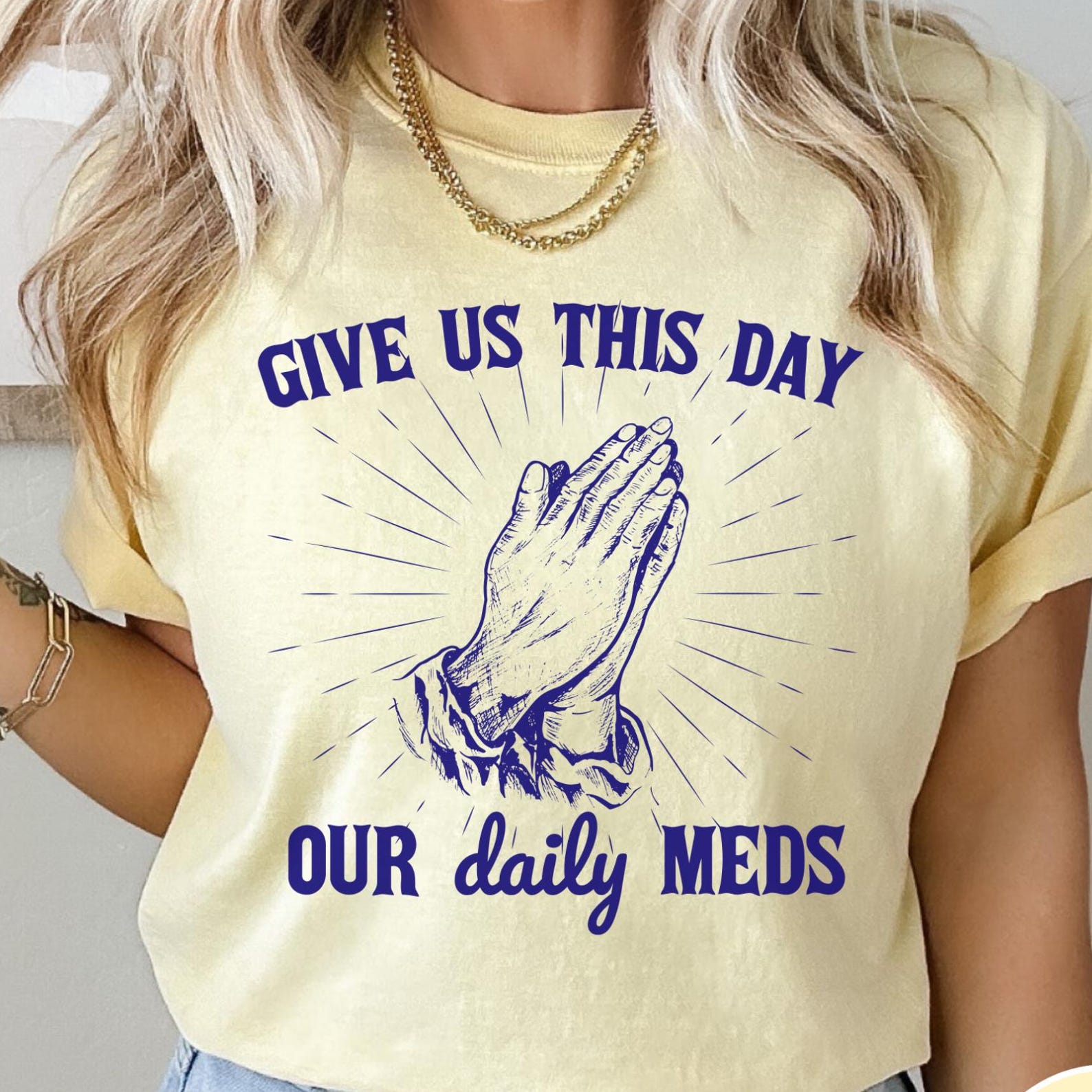 Give Us This Day Our Daily Meds Comfort Colors® T-Shirt, Funny Mental Health Shirt, Vintage Sarcastic T-Shirt, Retro Christian Graphic Tee 2XL