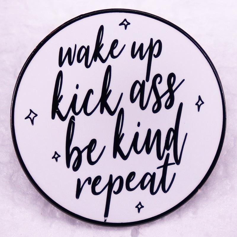 Wake Up, Kick Ass, Be Kind, Repeat Brooch чёрный