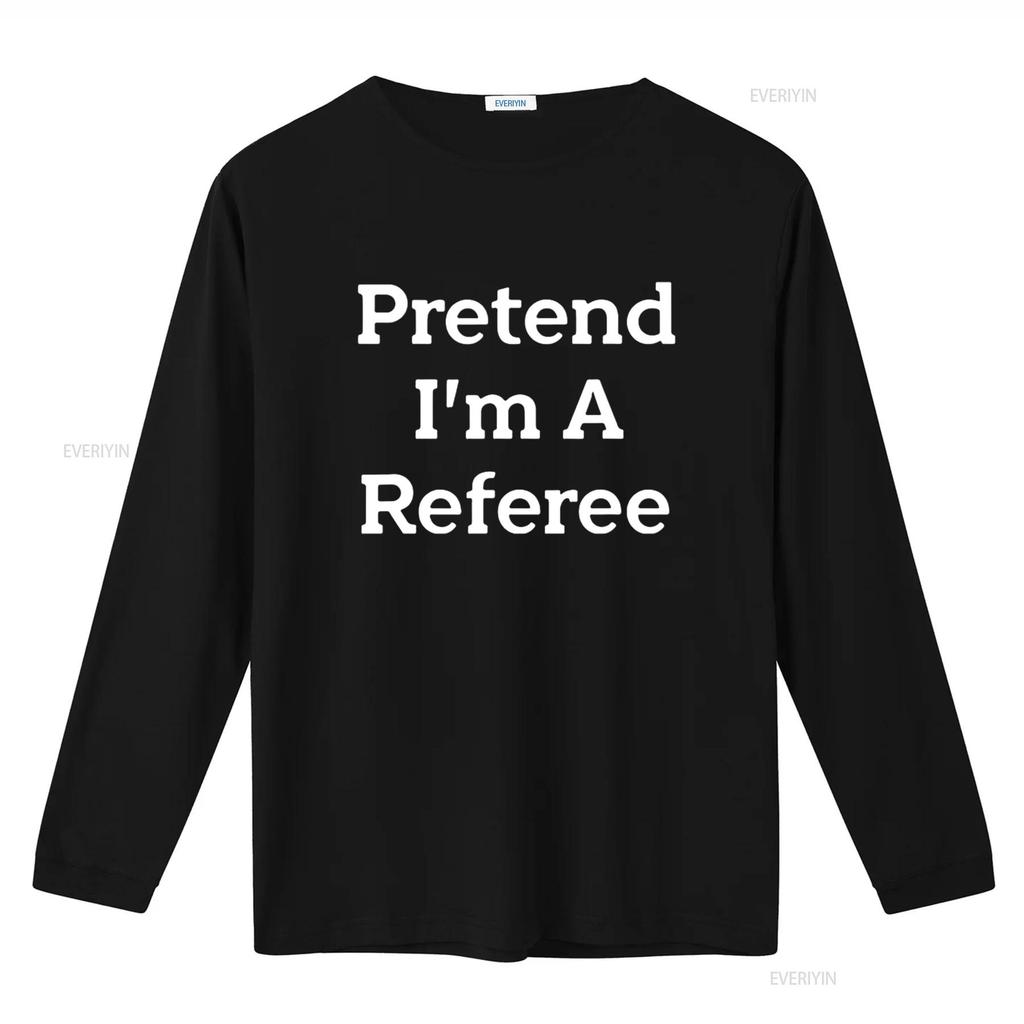 Mens Pretend I m A Referee Costume Funny Sports Halloween Party T Shirt Black XL vintage Washed Top For Everyday Wear
