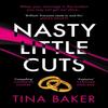 Nasty Little Cuts by Tina Baker Paperback Book 9781788165273