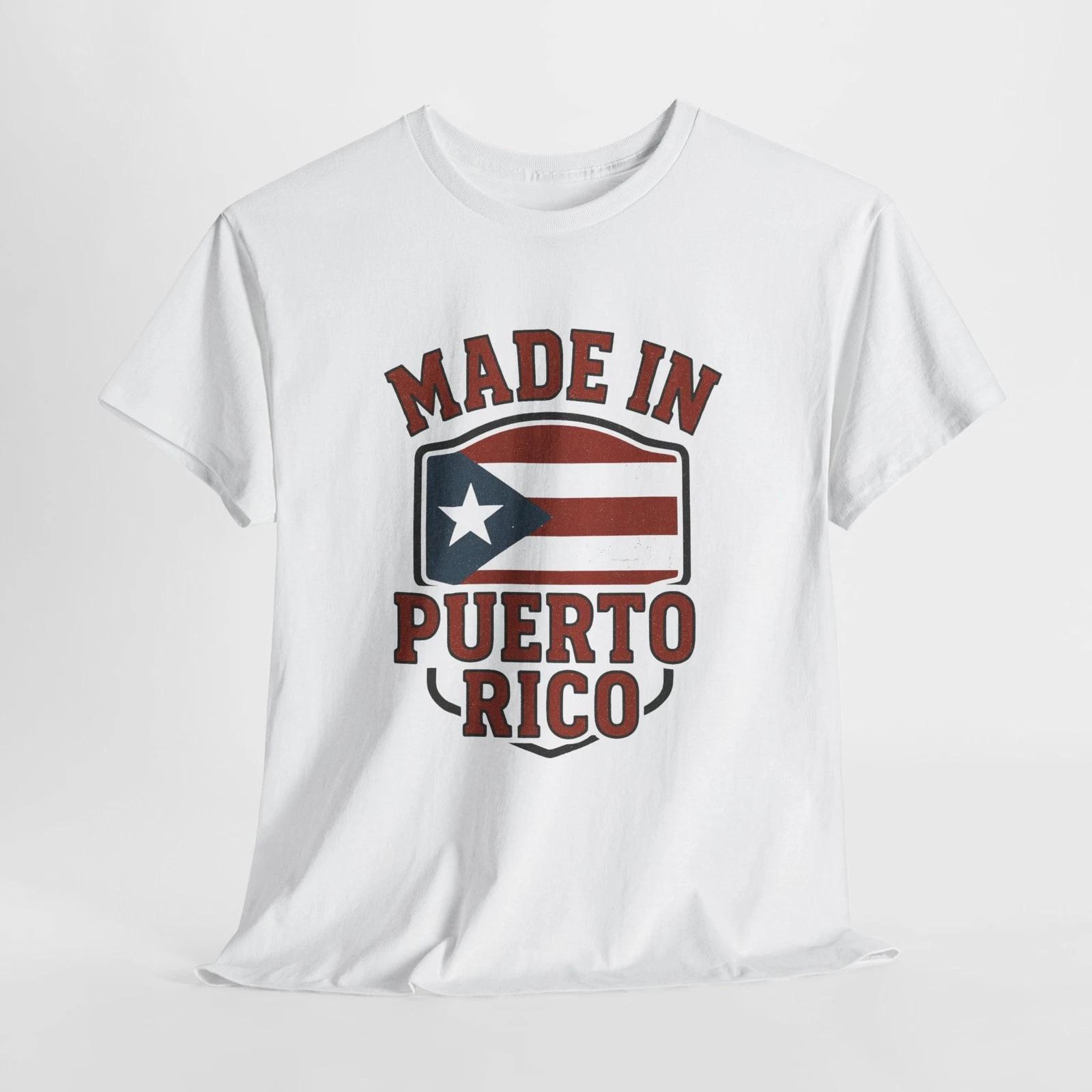 Made In Puerto Rico T-Shirt, Hispanic Culture, Gift for Proud Puerto Ricans S