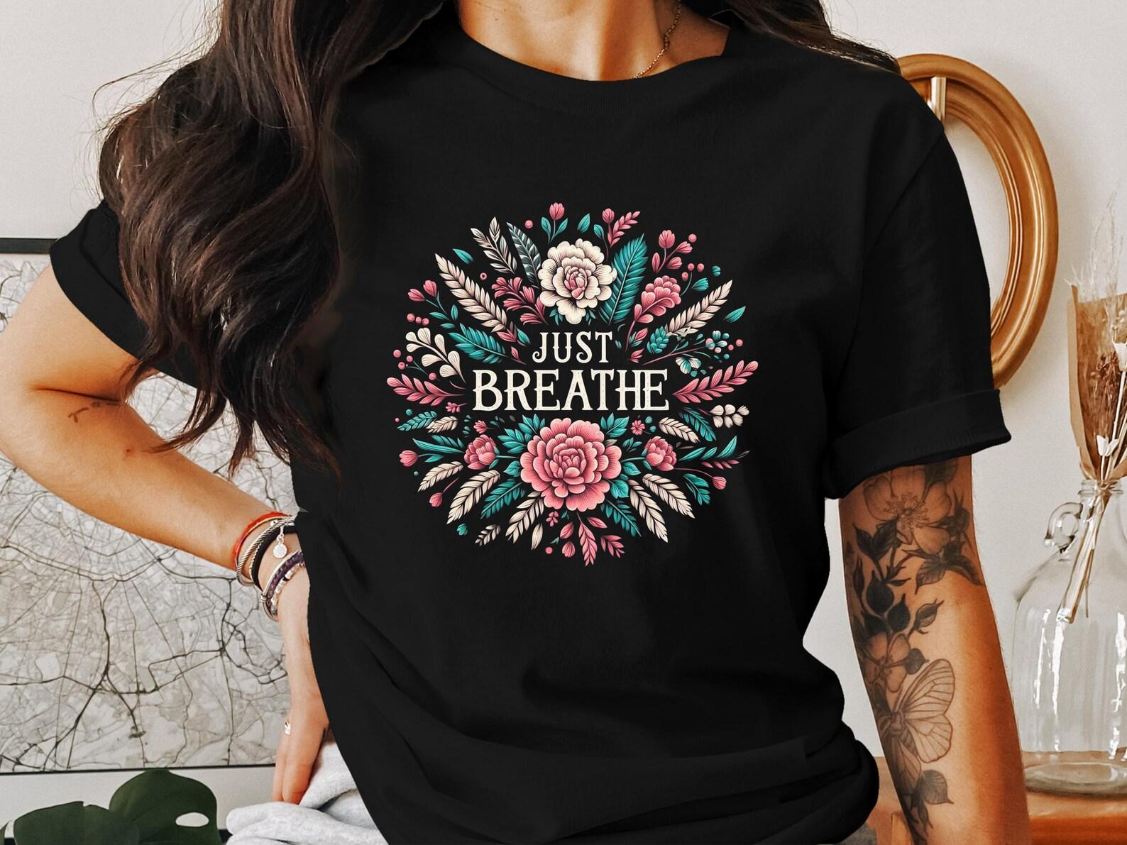 Just Breathe Floral T-Shirt, Christian T-Shirt, Religious Shirt, Inspirational Tee, Faith Based Shirt, Gift for Her, God T Shirts XL