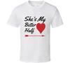 New She's My Better Half Valentine's Day Couples T-Shirt