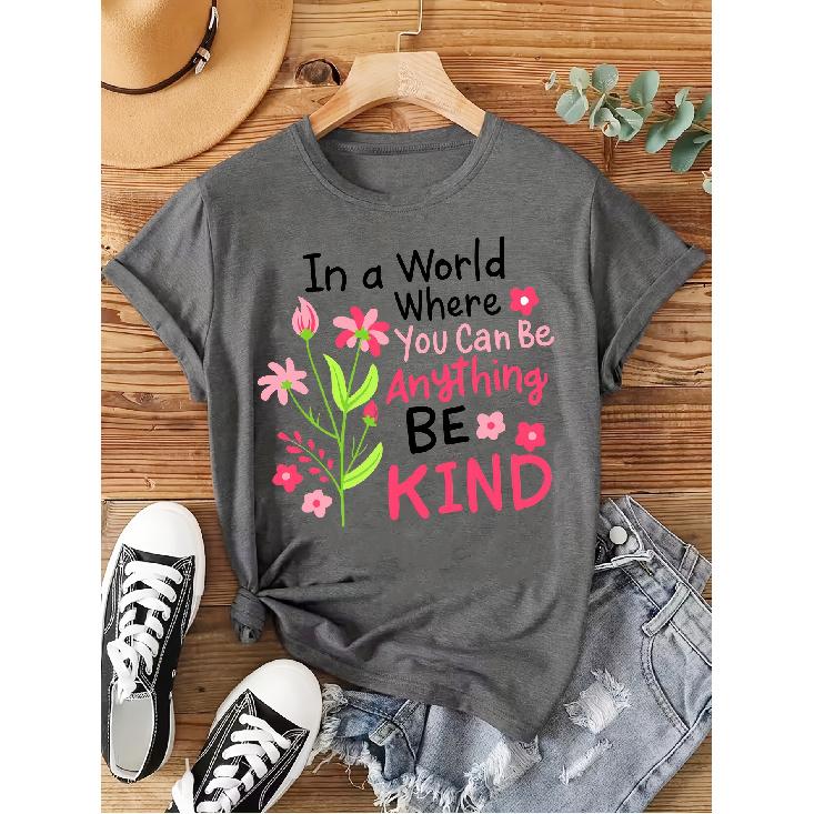 Elegant short-sleeved dress for women Flowers and “In a World Where You Can Be Anything BE KIND” Positive energy slogan printed round neck
