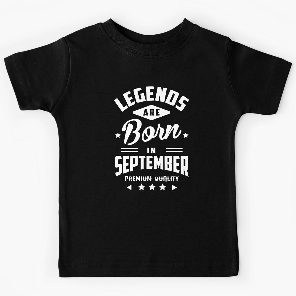 September Birthday Quotes - Birth September Kids T-Shirt 110