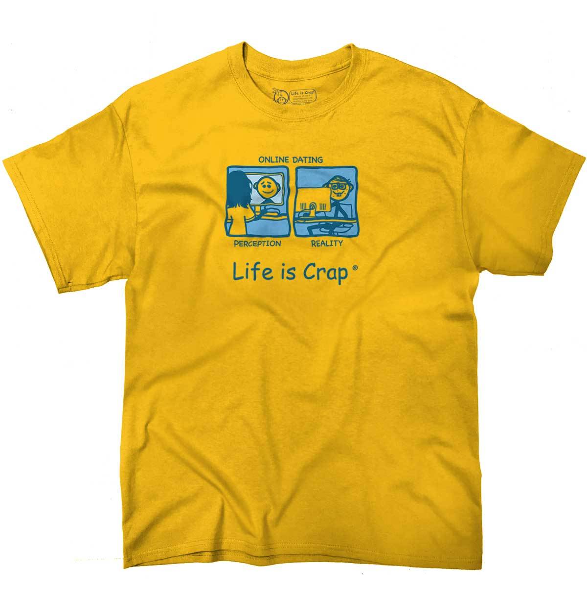 Life is Crap Online Dating Scam Joke Funny Womens Graphic Crewneck T Shirt Tee L