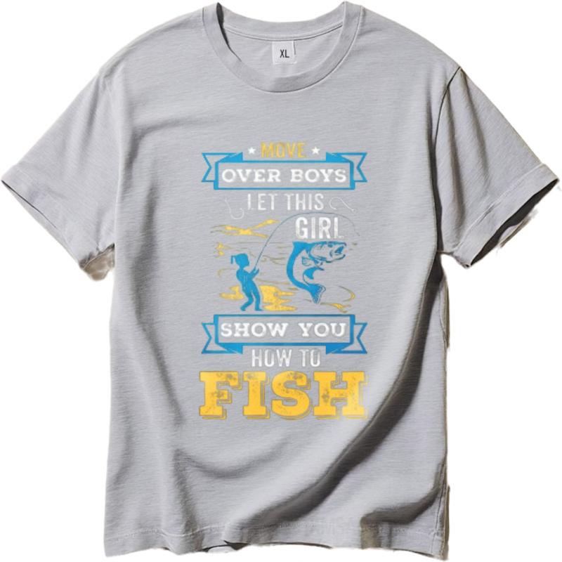 Workout For Him Summer Tshirt Cotton Move Over Boys Let This Girl Show You How To Fish Hiphop Unisex Teeshirt Trendy Tshirt