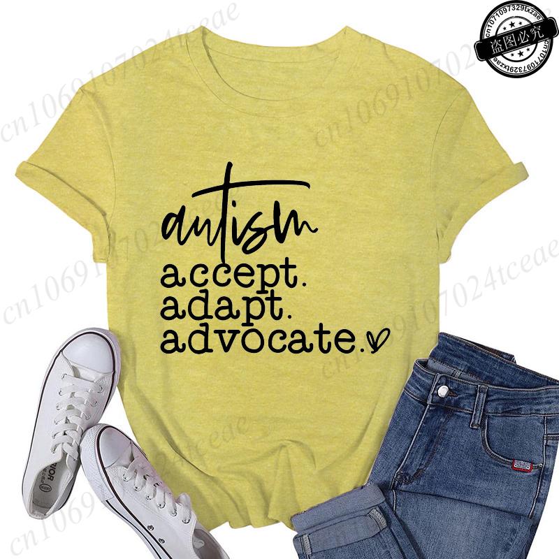 Autism Accept Adapt Advocate TShirts Female Funny T Shirts Awareness Fashion Graphic Tees Tops Women Clothing Short Sleeve