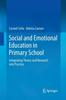 The Social and Emotional Education In Primary School : Integrating Theory and Research Into Practice Book