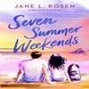 Seven Summer Weekends by Jane L. Rosen Paperback Book 9780593640913