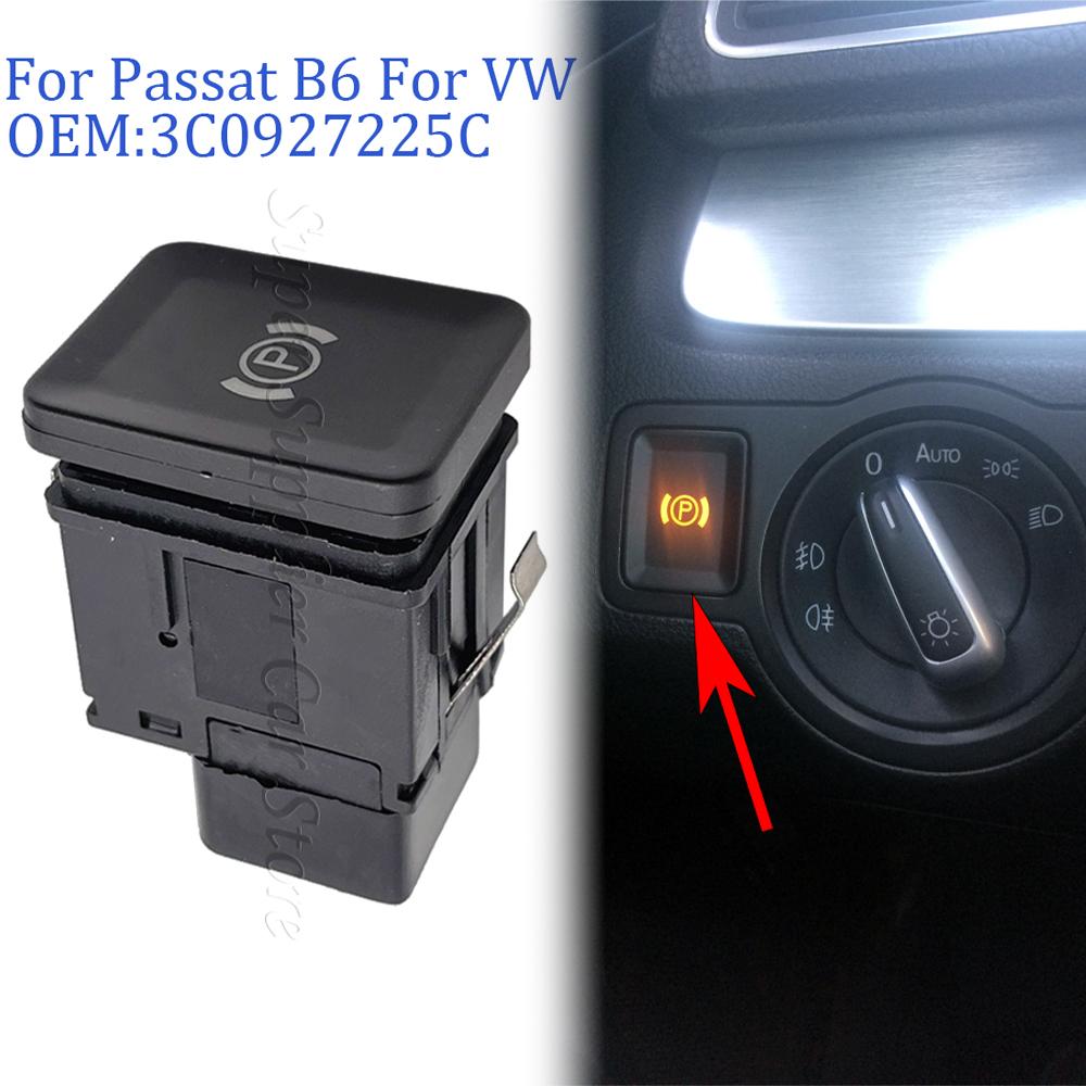 For VW Volkswagen Passat B6 3C CC Car Electronic Handbrake Brake Button Parking Switch Button 3C0927225C 3C0927225B 3C0927225A