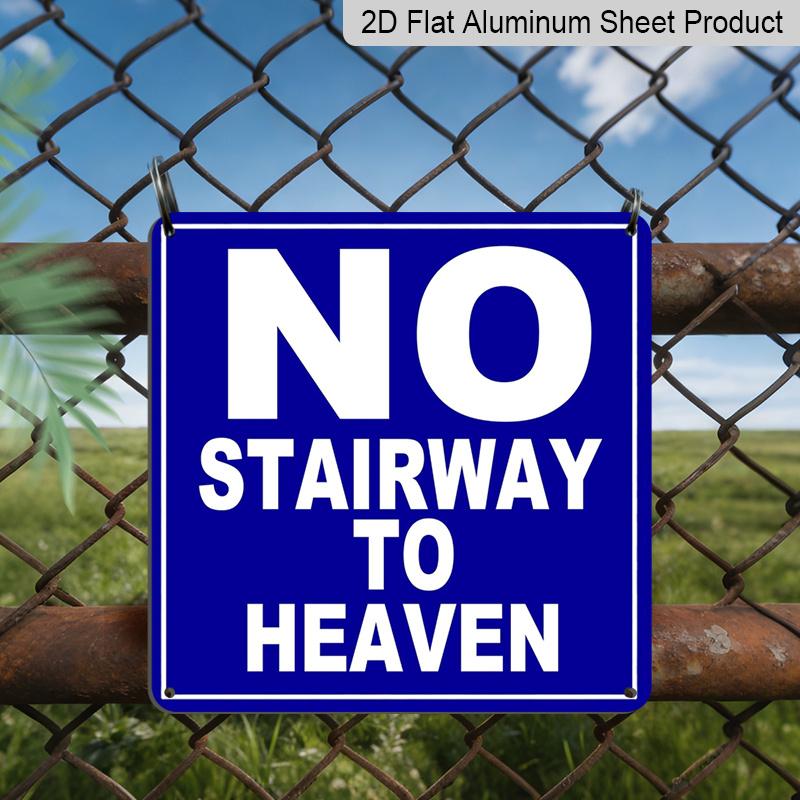 

2D Flat 1pc No Stairway To Heaven Metal Sign - Rustic Blue & White Wall Decor, Aluminum Plaque with Bold Text, Perfect for Home, Bar, Cafe, Garage 20*20cm