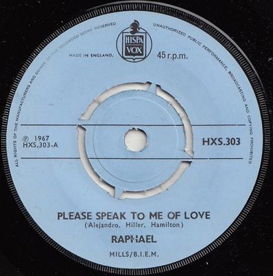 7-Zoll Schallplatte RAPHAEL - Bitte sprich mit mir von Liebe HXS303 Hispavox 1967 UK Country/Folk Gebraucht