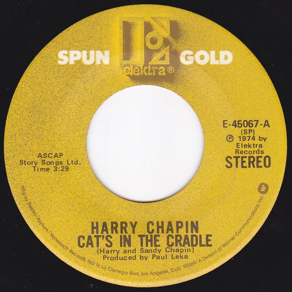 

7inch Record HARRY CHAPIN Cats In The Cradle What Made Ame E45067 Elektra US Rock Used
