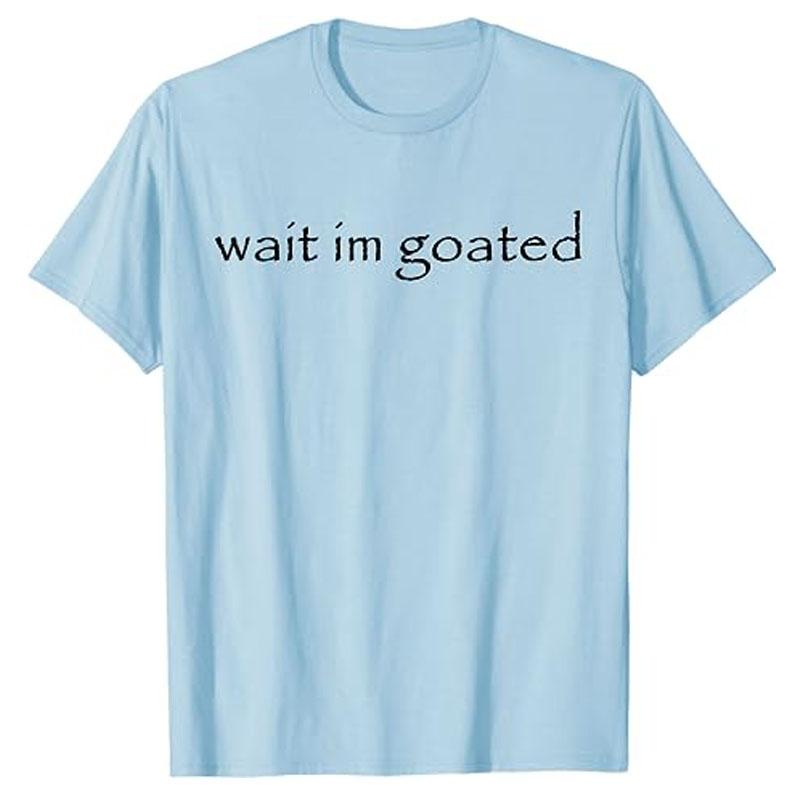 

Подожди, я Козел Смешной Мем Футболка Юмор Смешные Буквы Напечатанные Высказывания Графическая Футболка Топы Крутые Блузки С Коротким Рукавом Новинка Подарки 4XL