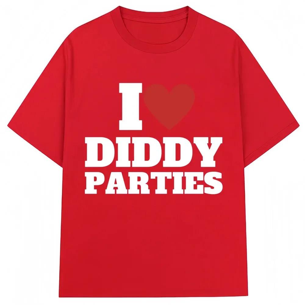I Love Diddy Parties Funny Print T Shirt Novelty Creativity Fashion Short Sleeve Harajuku Short Sleeves Casual Aesthetic Clothes