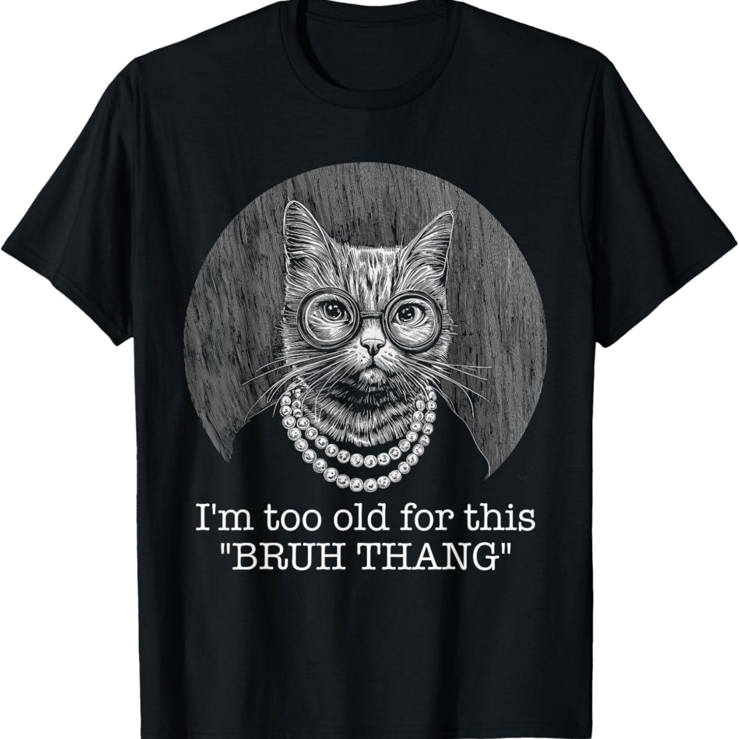 Funny Cat Grandma Too Old for This Meme Birthday Humor T-Shirt S чёрный