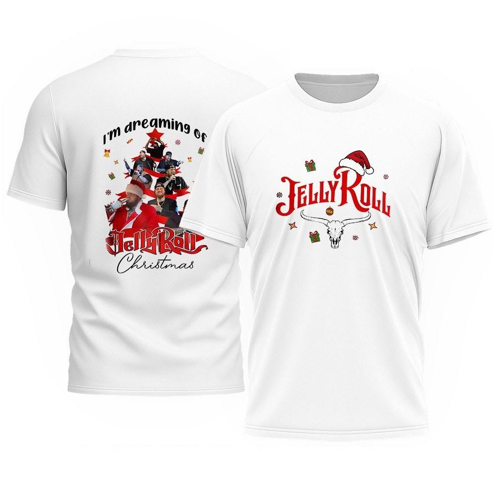 

2 Sides I#039m Dreaming Of Jelly Roll Christmas Tshirt White Unisex S5XL KY106 Unisex T-Shirt XXXXL
