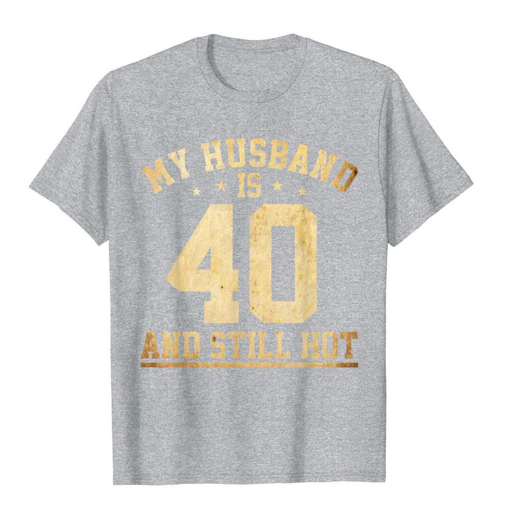 Soțul Meu Are 40 De Ani Și Încă Arată Bine Tricou Ziua de Naștere a 40-a Tricouri Pentru Bărbați Topuri Personalizate Tricou Amuzant Bumbac Imprimat 3D