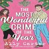 The Most Wonderful Crime of the Year by Ally Carter Paperback Book 9781035038398