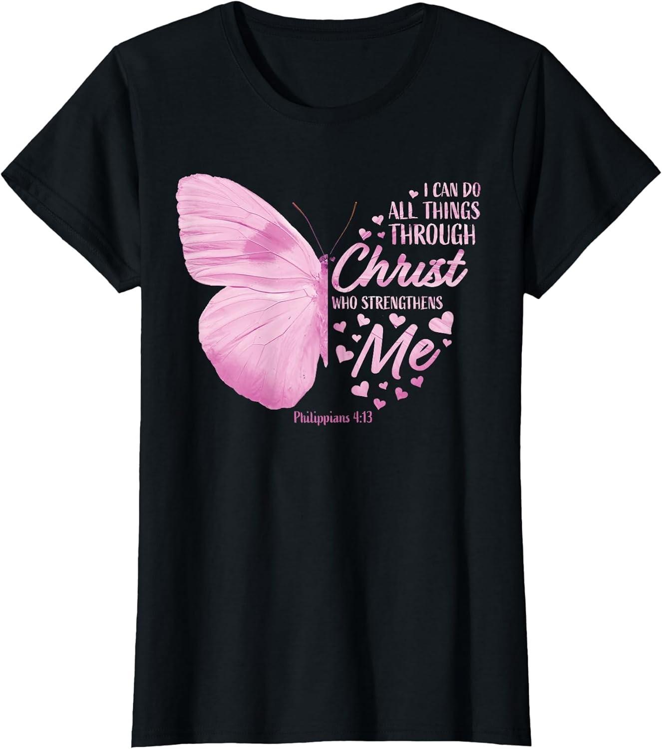 Pink Philippians 4:13 Christian Bible Verse Butterfly Faith Tee Size S-3XL XL