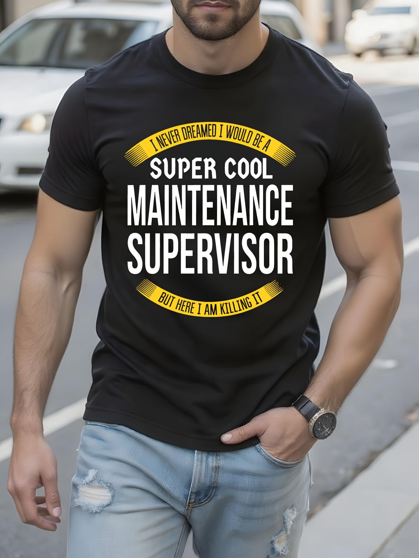 Funny Tshirt Funny Maintenance Supervisor Birthday or Wor... XXL