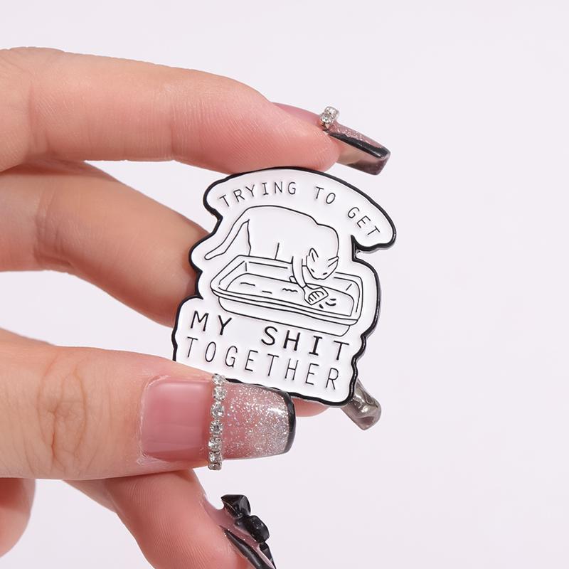 Katzenkot Schaufel Emaille Anstecknadeln Benutzerdefiniert VERSUCHE MEINEN SCHEISS ZUSAMMENZUKRIEGEN Broschen Reversabzeichen Tier Schmuck Geschenk für Freunde