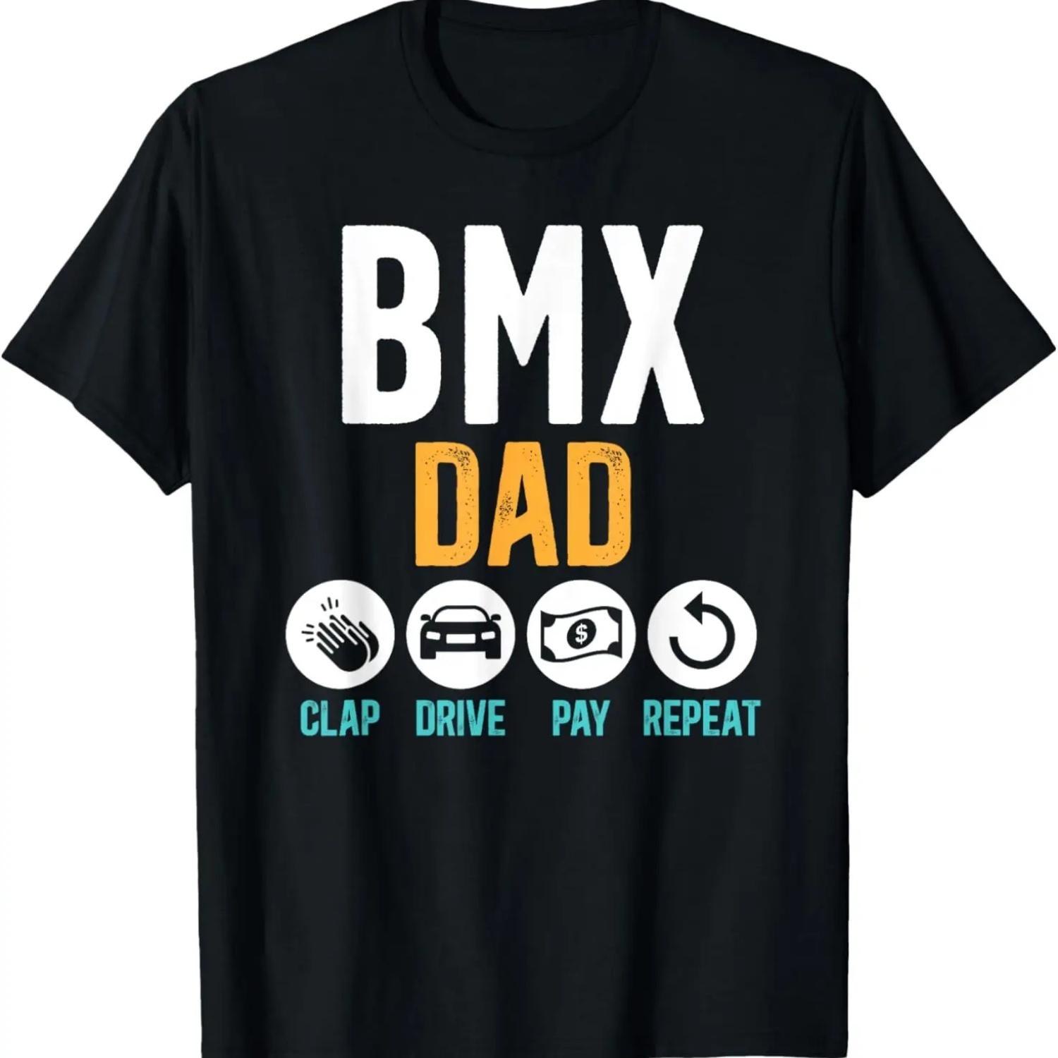 BMX Dad Clap Drive Pay Repeat Dad Of A BMX Rider Father T-Shirt S чёрный